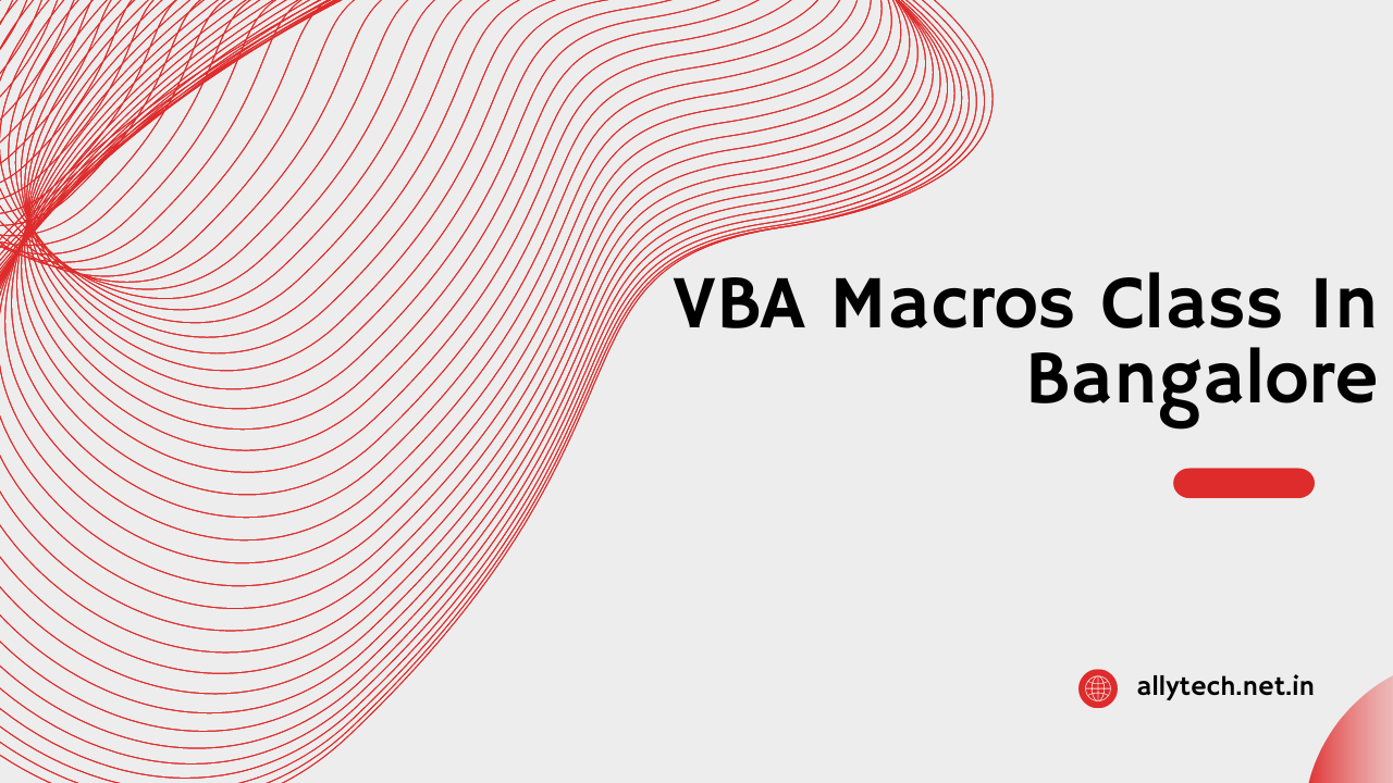 How to Choose the Right VBA Macros Class in Bangalore?