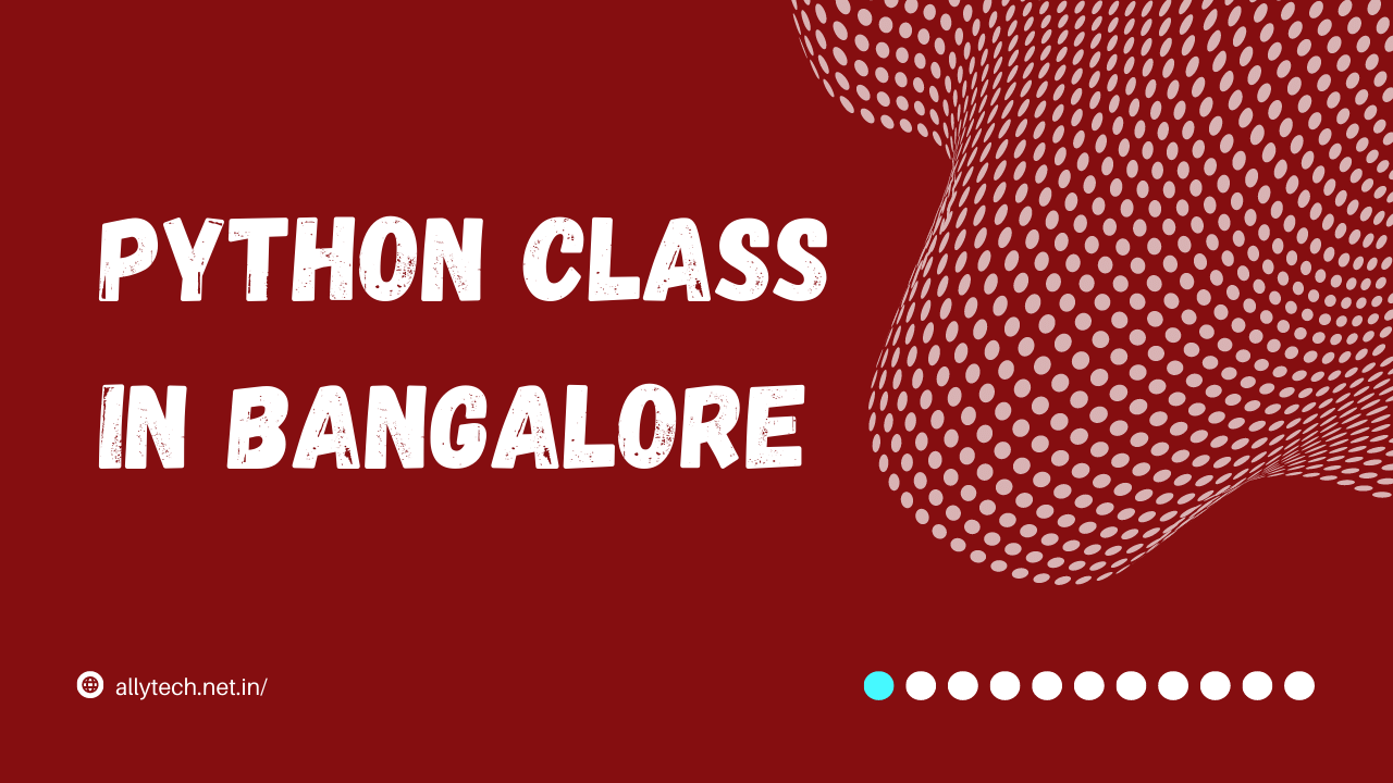 How to Choose the Right Python Class in Bangalore?